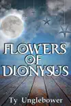 Flowers of Dionysus synopsis, comments