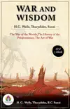 War and Wisdom: H.G. Wells, Thucydides, Sunzi (The War of the Worlds by H. G. Wells/ The History of the Peloponnesian War by Thucydides/ The Art of War by B.C. Sunzi) sinopsis y comentarios
