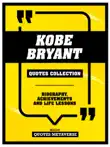 Kobe Bryant - Quotes Collection sinopsis y comentarios