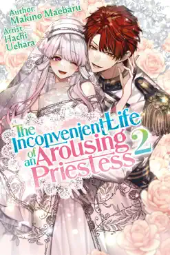 the inconvenient life of an arousing priestess volume 2 book cover image