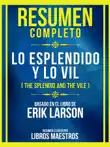 Resumen Completo - Lo Esplendido Y Lo Vil (The Splendid And The Vile) - Basado En El Libro De Erik Larson sinopsis y comentarios