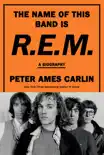 The Name of This Band Is R.E.M. sinopsis y comentarios