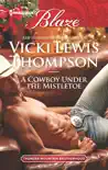 A Cowboy Under the Mistletoe synopsis, comments