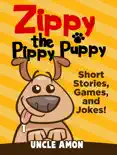 Zippy the Pippy Puppy: Short Stories, Games, and Jokes!