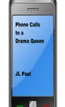 Phone Calls to a Drama Queen synopsis, comments