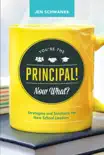 You're the Principal! Now What? book summary, reviews and download