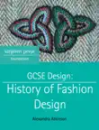 GCSE Design: History of Fashion Design sinopsis y comentarios
