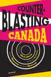 Counterblasting Canada synopsis, comments