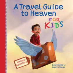a travel guide to heaven for kids book cover image