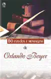 150 Estudos e Mensagens de Orlando Boyer sinopsis y comentarios