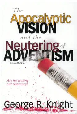 the apocalyptic vision and the neutering of adventism book cover image