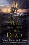 Until the Sea Shall Give Up Her Dead sinopsis y comentarios