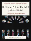 O Come, All Ye Faithful synopsis, comments