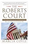 The Roberts Court sinopsis y comentarios