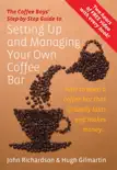 The Coffee Boys' Step-by-Step Guide to Setting Up and Managing Your Own Coffee Bar sinopsis y comentarios