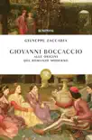 Giovanni Boccaccio. Alle origini del romanzo moderno synopsis, comments