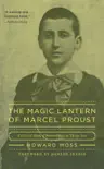 The Magic Lantern of Marcel Proust synopsis, comments