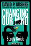 Study Guide for Changing Our Mind synopsis, comments