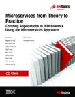 Microservices from Theory to Practice: Creating Applications in IBM Bluemix Using the Microservices Approach sinopsis y comentarios