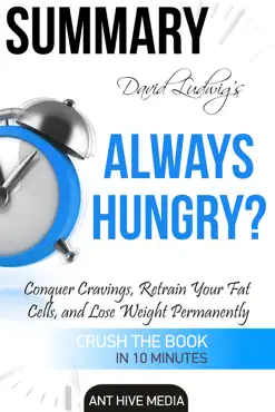 david ludwig’s always hungry? conquer cravings, retrain your fat cells, and lose weight permanently summary book cover image