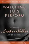 The Mammoth Book of Erotica Presents - The Best of Saskia Walker sinopsis y comentarios