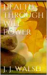 Health Through Will Power synopsis, comments