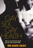 Gay Sex, Gay Health synopsis, comments