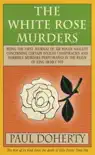 The White Rose Murders (Tudor Mysteries, Book 1) sinopsis y comentarios