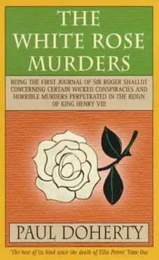 the white rose murders (tudor mysteries, book 1) imagen de la portada del libro