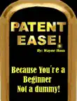 Patent Ease synopsis, comments