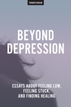 Beyond Depression book summary, reviews and downlod