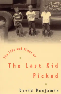 the life and times of the last kid picked imagen de la portada del libro