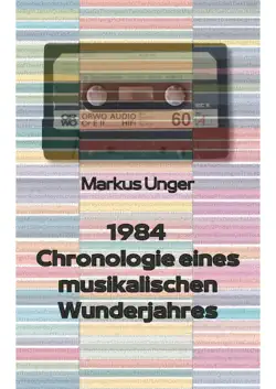 1984 - chronologie eines musikalischen wunderjahres book cover image