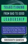 Transitioning From Bad to Good Leadership synopsis, comments