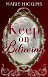 Keep on Believing synopsis, comments