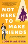 Not Here to Make Friends synopsis, comments