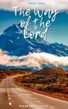 The Way of the Lord Part One synopsis, comments