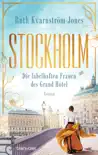 Stockholm - Die fabelhaften Frauen des Grand Hôtel sinopsis y comentarios