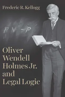 oliver wendell holmes jr. and legal logic imagen de la portada del libro