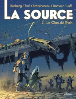la source - tome 2 - le clan du train book cover image
