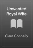 Unwanted Royal Wife sinopsis y comentarios