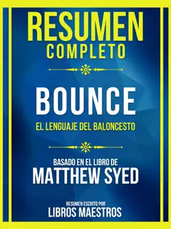 resumen completo - bounce - el lenguaje del baloncesto - basado en el libro de matthew syed imagen de la portada del libro