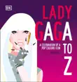 Lady Gaga A to Z synopsis, comments