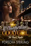 The Miseducation of a Good Girl synopsis, comments