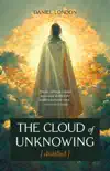 The Cloud of Unknowing, Distilled synopsis, comments