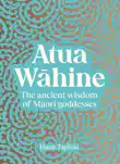 Atua Wāhine sinopsis y comentarios