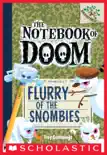 Flurry of the Snombies: A Branches Book (The Notebook of Doom #7) sinopsis y comentarios