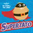 Supertato synopsis, comments