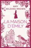 La Maison d'Emily : un livre sur Emily Dickinson sinopsis y comentarios