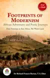 Footprints of Modernism: African Adventures and Poetic Journeys (First Footsteps in East Africa by Sir Richard Francis Burton/ The Waste Land by T. S. Eliot) sinopsis y comentarios